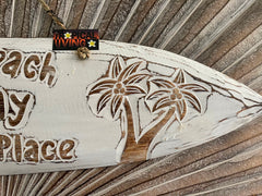 Balinese Timber Surfboard "The Beach is my Happy Place" Sign - Bali Beach Sign