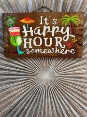 NEW Hand Crafted IT'S HAPPY HOUR SOMEWHERE Sign - Tropical Island Bali Bar Sign