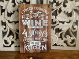 NEW Balinese Hand Crafted I TRIED COOKING WITH WINE Sign - Fun Man Cave Signs