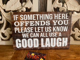 NEW Balinese Hand Crafted IF SOMETHING OFFENDS YOU Sign - Fun Man Cave Signs