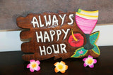 NEW Hand Crafted & Carved Tiki Bar ALWAYS HAPPY HOUR Sign - Bali Bar Sign